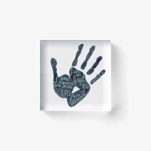 Isaiah 49:16 - Palm of his hand Acrylic Block