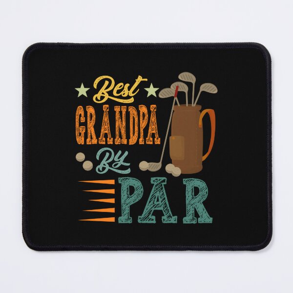 Item preview, Best Grandpa By Par Golf Player Coach Golfer designed and sold by neyvrvdpez49.