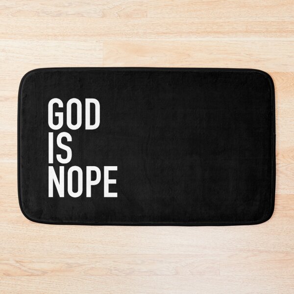 Item preview, GOD IS NOPE designed and sold by HoskingInd.