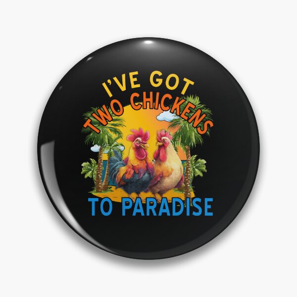 Item preview, I've Got Two Chickens to Paradise designed and sold by babbselasdesigns.