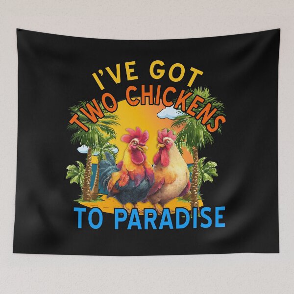 Item preview, I've Got Two Chickens to Paradise designed and sold by babbselasdesigns.