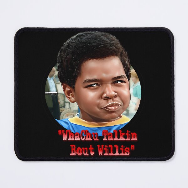 Item preview, Whachu Talkin Bout Willis designed and sold by wazeergummerz.
