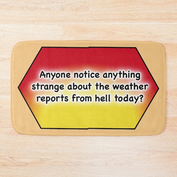 Item preview, Anyone notice anything strange about the weather reports from hell designed and sold by mntimg.