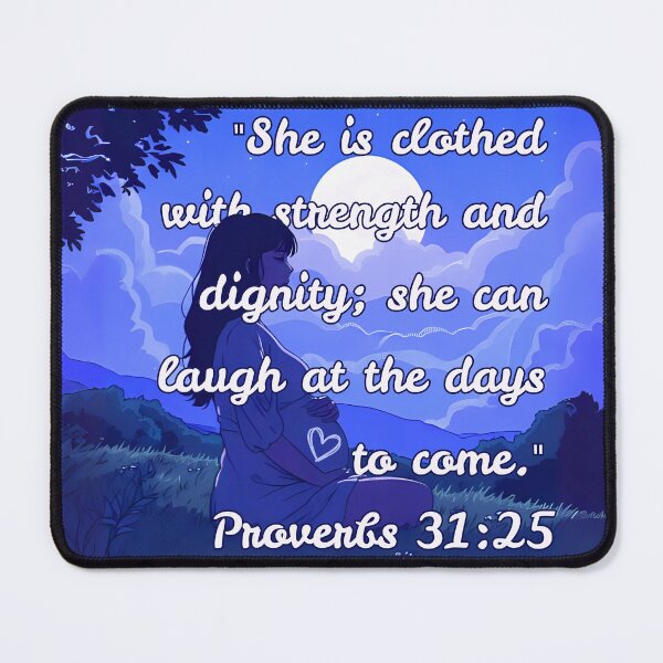 Item preview, "She is clothed with strength and dignity; she can laugh at the days to come." Provberbs 31:25 designed and sold by VictoriaBarkley.