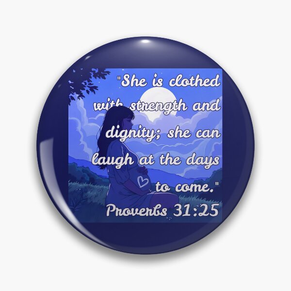 Item preview, "She is clothed with strength and dignity; she can laugh at the days to come." Provberbs 31:25 designed and sold by VictoriaBarkley.
