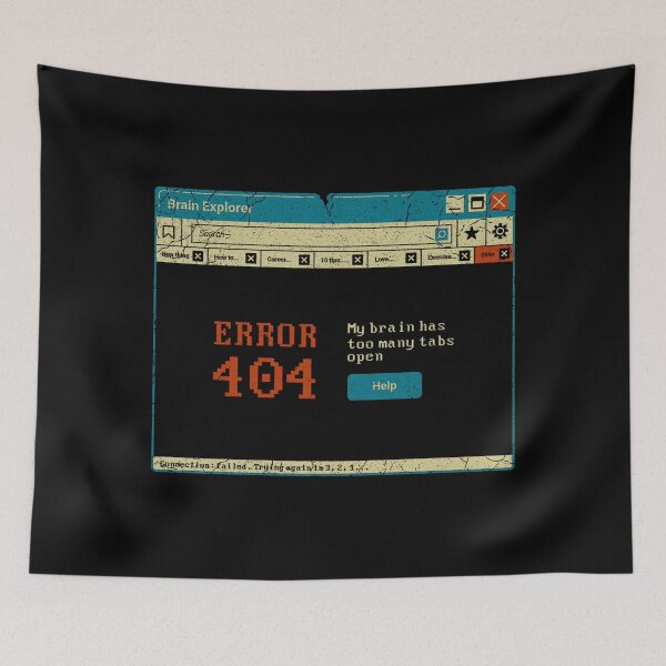 Item preview, My Brain Has Too Many Tabs Open by Tobe Fonseca designed and sold by Tobe Fonseca®.