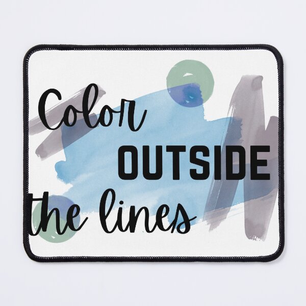 Item preview, “Color Outside the Lines – Creative Quote” designed and sold by Sam-Designs-03.
