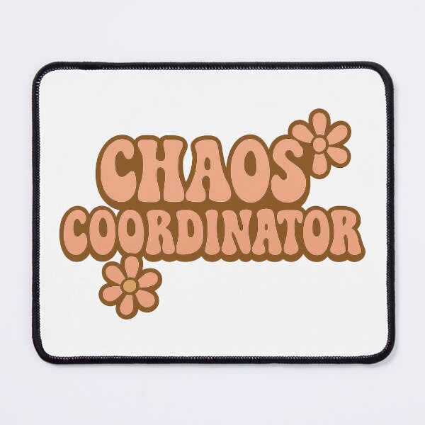 Item preview, Chaos Coordinator – Funny Retro Flower Power Quote Design designed and sold by inkoutninja.