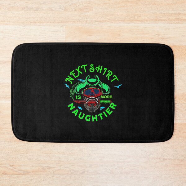 Item preview, The Next Shirt Is More Naughtier designed and sold by thikavaloraa.