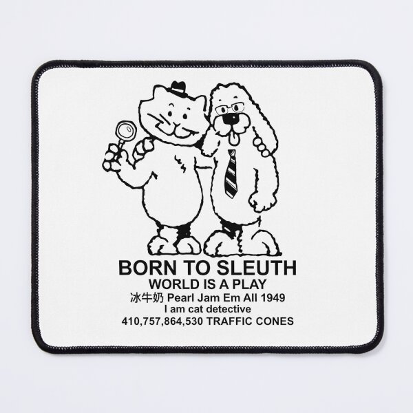 Item preview, Born to Sleuth designed and sold by OfficialSteel.