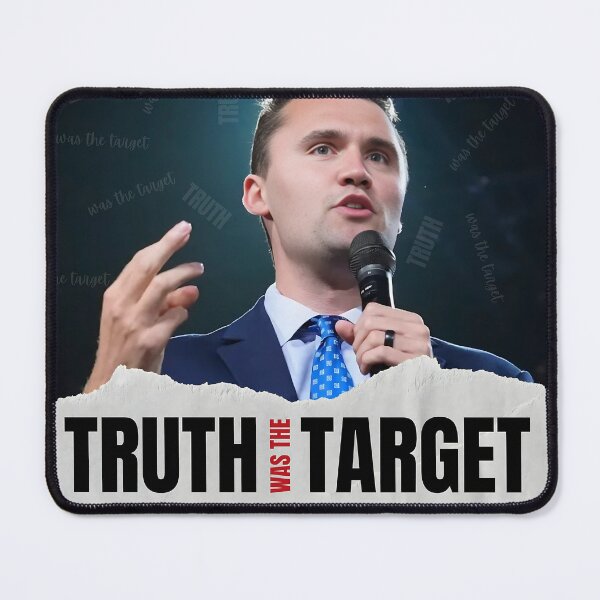 Item preview, Truth Was the Target – Charlie Kirk Tribute designed and sold by NaphDesigns.