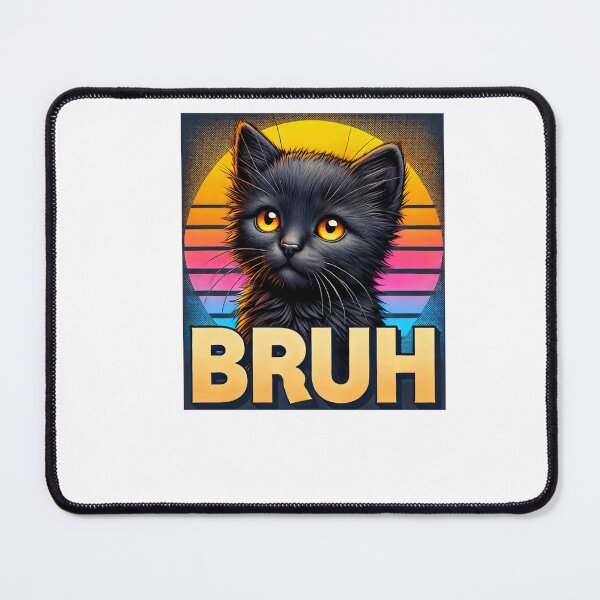 Item preview, Funny Cat Bruh designed and sold by LurlineWilkins.