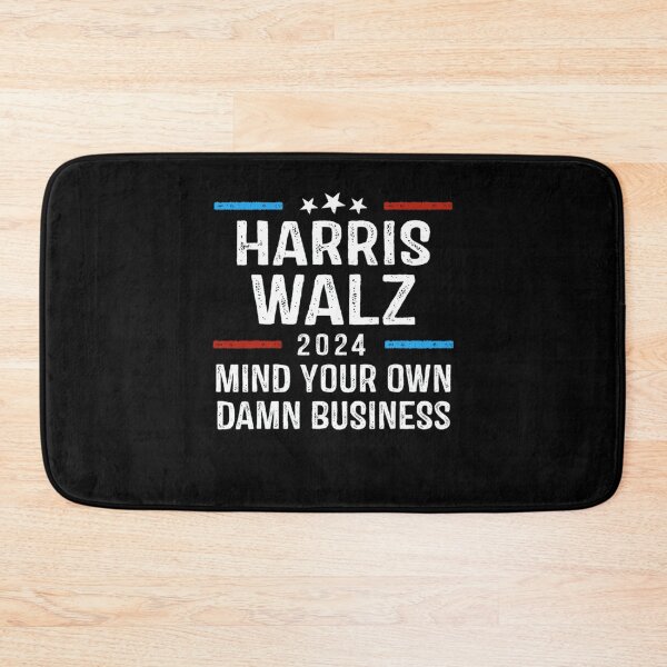 Item preview, Harris Walz 2024 Mind Your Own Damn Business For Democrat Party, Gift For 2024 US Election designed and sold by Cruz-Saint.