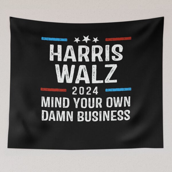 Item preview, Harris Walz 2024 Mind Your Own Damn Business For Democrat Party, Gift For 2024 US Election designed and sold by Cruz-Saint.