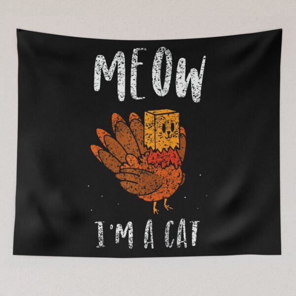 Item preview, Meow I'M A Cat Graphic Turkey For Party Thanksgiving, Cute Gift For Men, For Women, For Kids designed and sold by Designerdavion.