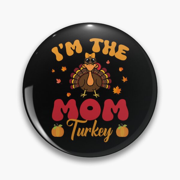 Item preview, I'M The Mom Turkey For Happy Thanksgiving 2024, Autumn Fall Gift designed and sold by Cruz-Saint.