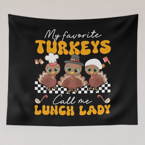 Item preview, My Favorite Turkeys Call Me Lunch Lady For Fall Thanksgiving, School Chef designed and sold by Designerdavion.