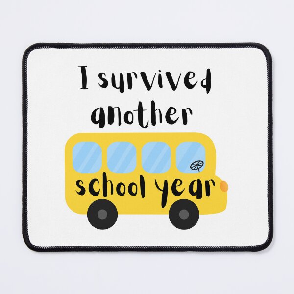 Item preview, I Survived Another School Year – Funny Teacher & Student Quote designed and sold by Sam-Designs-03.