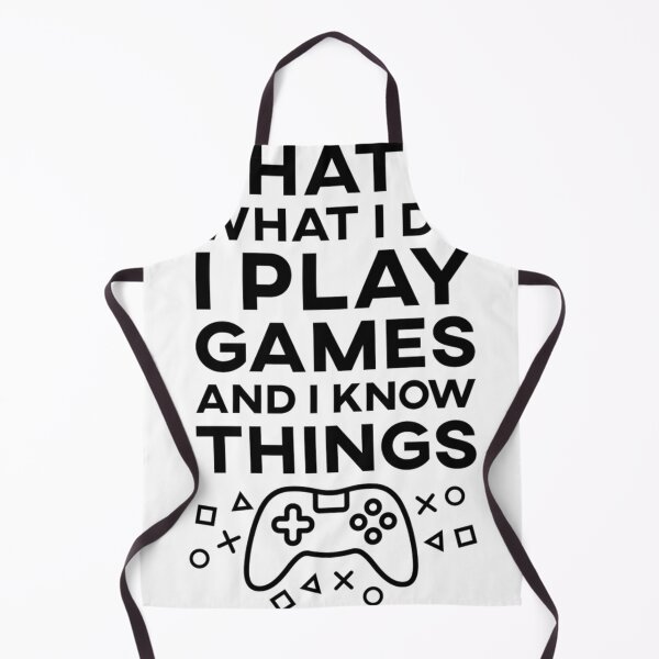 Item preview, That'S What I Do I Play Games And I Know Things designed and sold by CaraFranecki.