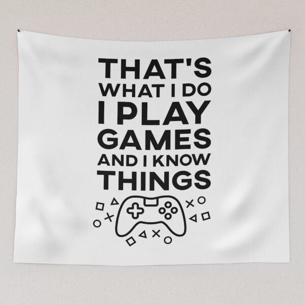 Item preview, That'S What I Do I Play Games And I Know Things designed and sold by CaraFranecki.