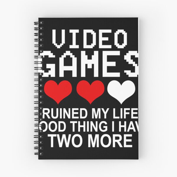 Item preview, Funny Video Games Ruined My Life Good Thing I Have Two More designed and sold by NatEmard.