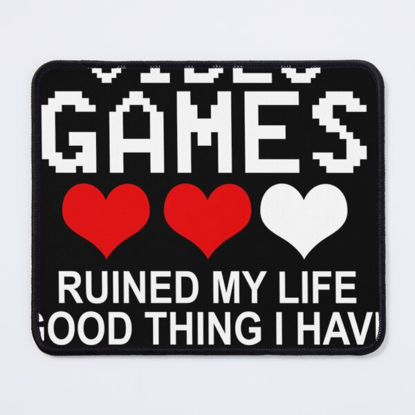 Item preview, Funny Video Games Ruined My Life Good Thing I Have Two More designed and sold by NatEmard.