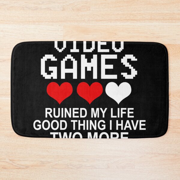 Item preview, Funny Video Games Ruined My Life Good Thing I Have Two More designed and sold by NatEmard.