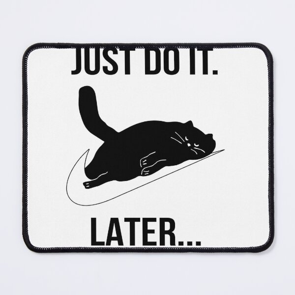 Item preview, Just Do It Later Black Cat designed and sold by BobbyHunt8.
