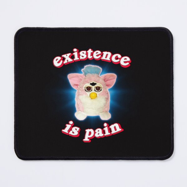 Item preview, Furby Existence Is Pain designed and sold by BobbyHunt8.