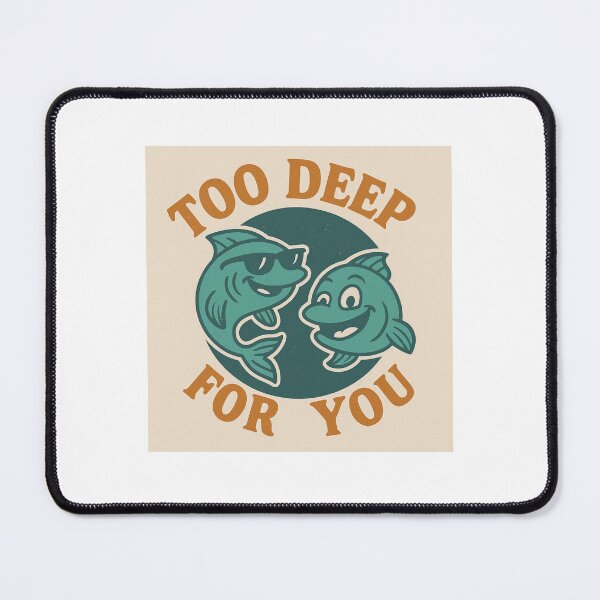 Item preview, Copy of Funny Pisces Shirt – Too Deep For You | Zodiac Gift designed and sold by Mindsafe8.