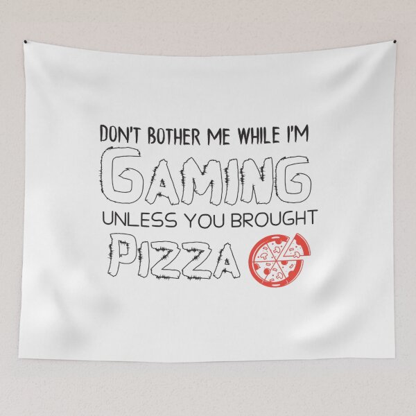 Item preview, Don'T Bother Me While I'M Gaming Unless You Brought Pizza  - Gaming - Gamer designed and sold by CoryWolf.