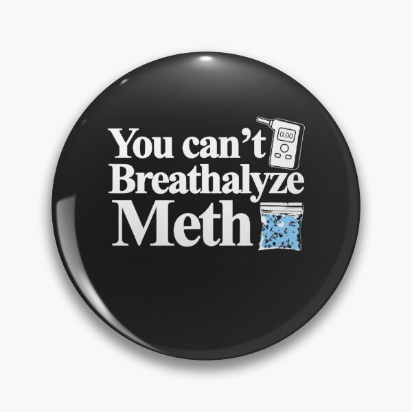 Item preview, You can't Breathalyze Meth Apparel   designed and sold by Leppanen.