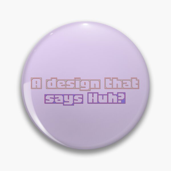 Item preview, A design that says Huh designed and sold by davidxcdesigs.