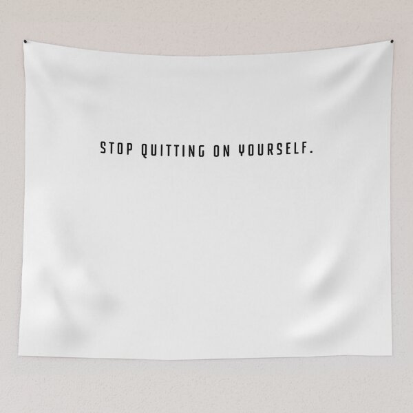 Item preview, Motivational Quote - Stop Quitting On Yourself - Minimalist Black & White Design designed and sold by Out of Orbit.