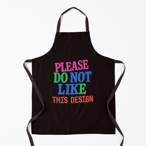 Item preview, Please Do Not Like This Design – Anti-Design Ironic Typography designed and sold by Tadeusz1.