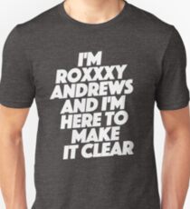 im roxxxy andrews Unisex T-Shirt