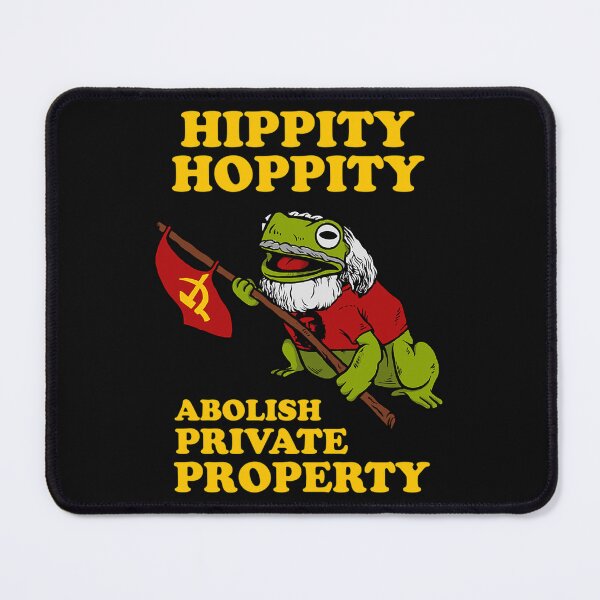 Item preview, Hippity Hoppity Abolish Private Property designed and sold by DomenicJr8.