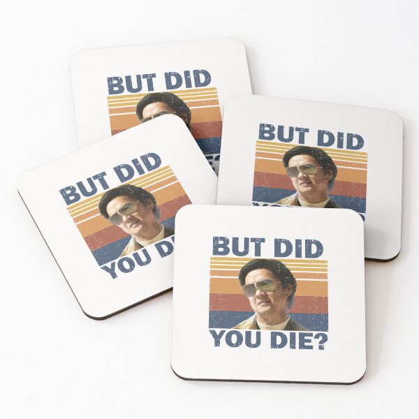 Item preview, But Did You Die designed and sold by EmmitHegman.