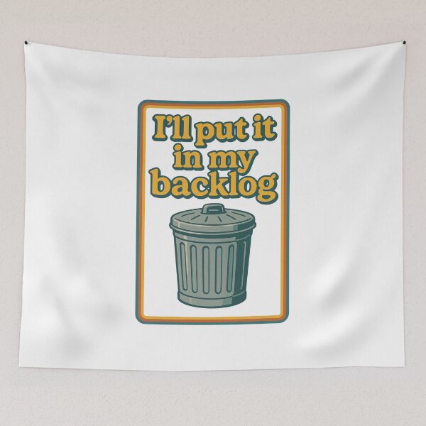 Item preview, I'll put it in my backlog meme  designed and sold by VITYY.