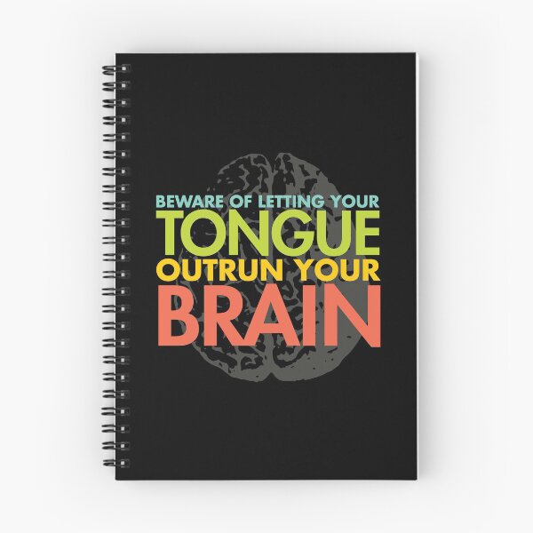 Item preview, Quote - Don't Let Your Tongue Outrun Your Brain designed and sold by DOODL.