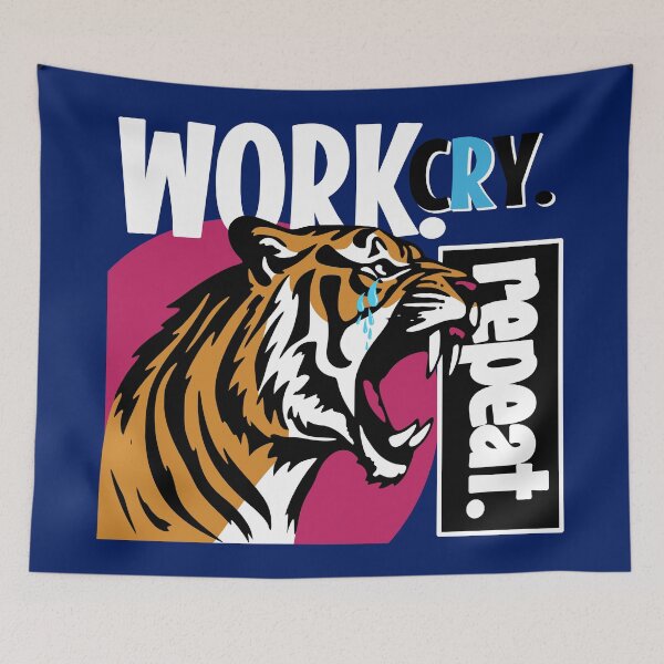 Item preview, Work Cry Repeat designed and sold by DAFIN.