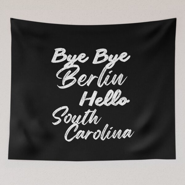 Item preview, Bye Bye Berlin, Hello South Carolina – Your moving statement! designed and sold by Umzugshelfer.