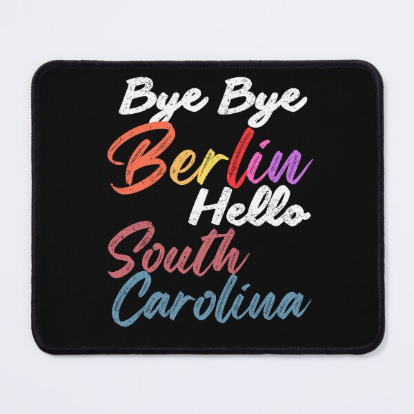 Item preview, Bye Bye Berlin, Hello South Carolina – Your moving statement! designed and sold by Umzugshelfer.