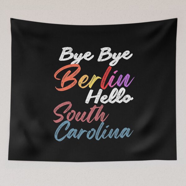 Item preview, Bye Bye Berlin, Hello South Carolina – Your moving statement! designed and sold by Umzugshelfer.