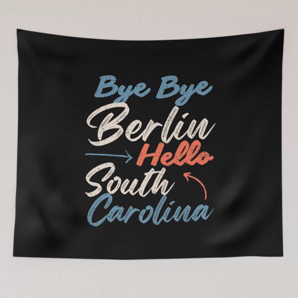 Item preview, Bye Bye Berlin, Hello South Carolina – Your moving statement! designed and sold by Umzugshelfer.
