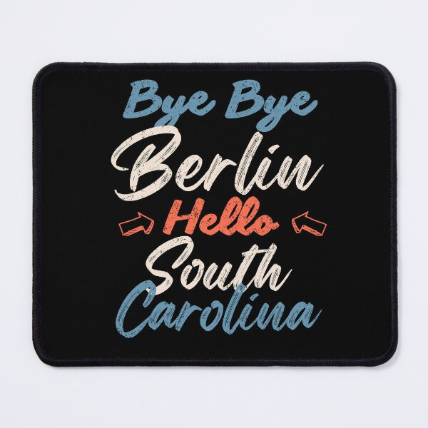 Item preview, Bye Bye Berlin, Hello South Carolina – Your moving statement! designed and sold by Umzugshelfer.