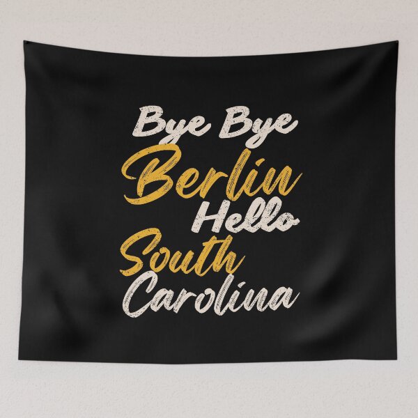 Item preview, Bye Bye Berlin, Hello South Carolina – Your moving statement! designed and sold by Umzugshelfer.