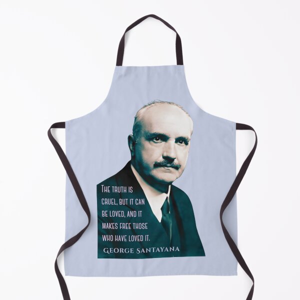 Item preview, George Santayana quote: The truth is cruel, but it can be loved, and it makes free those who have loved it. designed and sold by artbleed.