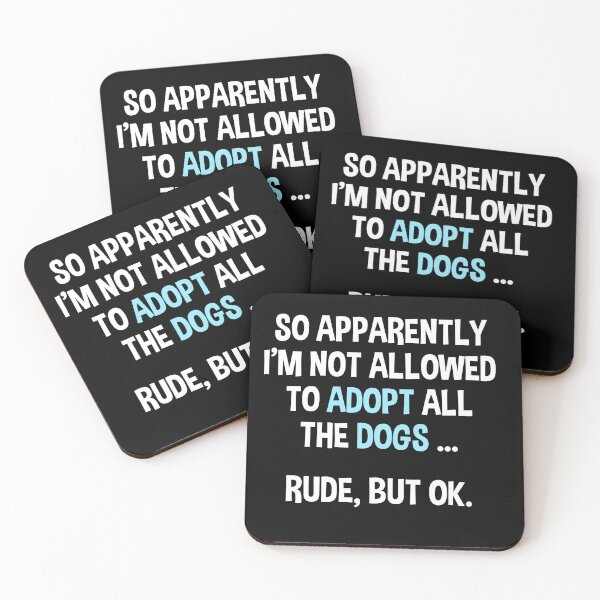 Item preview, Funny Dog Quote Not Allowed To Adopt All The Dogs Rude But Ok designed and sold by DnalyrAno65.