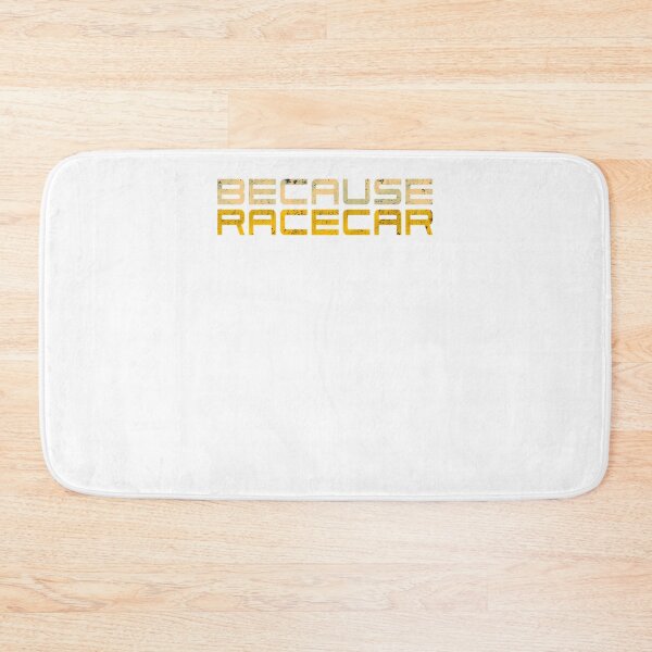 Item preview, Because-Racecar-(Grungy-White-And-Yellow-Text) designed and sold by DirkKoche.